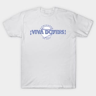 VIVA DOYERS ¡Viva Los Doyers! Campeones de 2017 T-Shirt